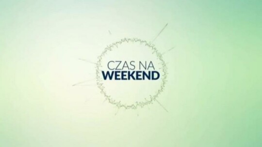 Elbląg. Czas na weekend 11.05.2018