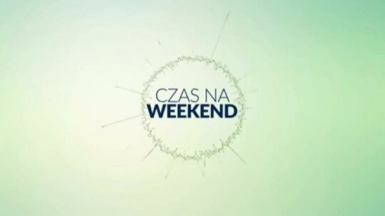 Elbląg. Czas na weekend 20.04.2018