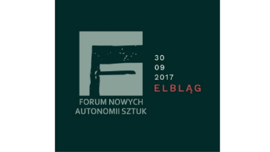 Forum Nowych Autonomii Sztuk w Elblągu