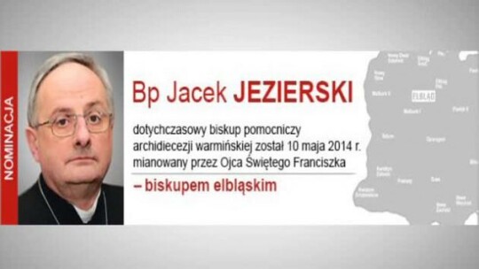 Nowy biskup elbląski: bp Jacek  Jezierski