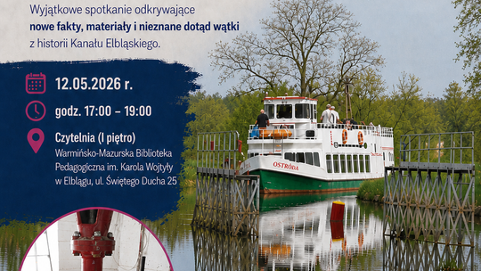 Odkrywamy kolejne tajemnice Kanału Elbląskiego