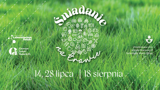 Ostatnie w sezonie Śniadanie na Trawie vol. 3 w Galerii EL - zaproszenie na wyjątkowe wydarzenie