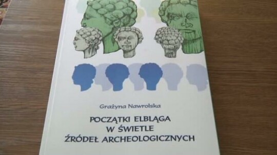 Początki Elbląga w świetle źródeł archeologicznych