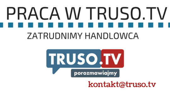 Praca w Truso.tv - zatrudnimy handlowca