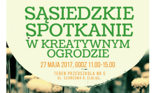 Sąsiedzkie spotkanie w Kreatywnym Ogrodzie