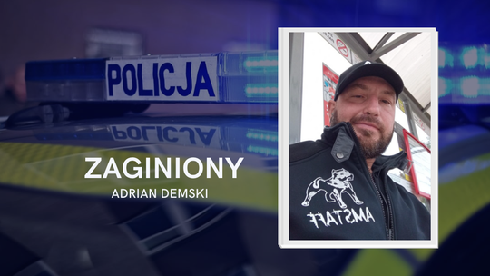 Zaginął 40-letni mężczyzna. Policja prosi o pomoc