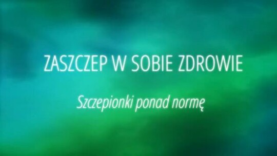 Zaszczep w sobie zdrowie odc. 3
