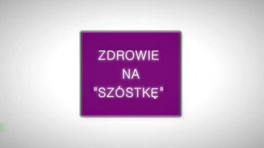 Zdrowie na szóstkę odc. 5