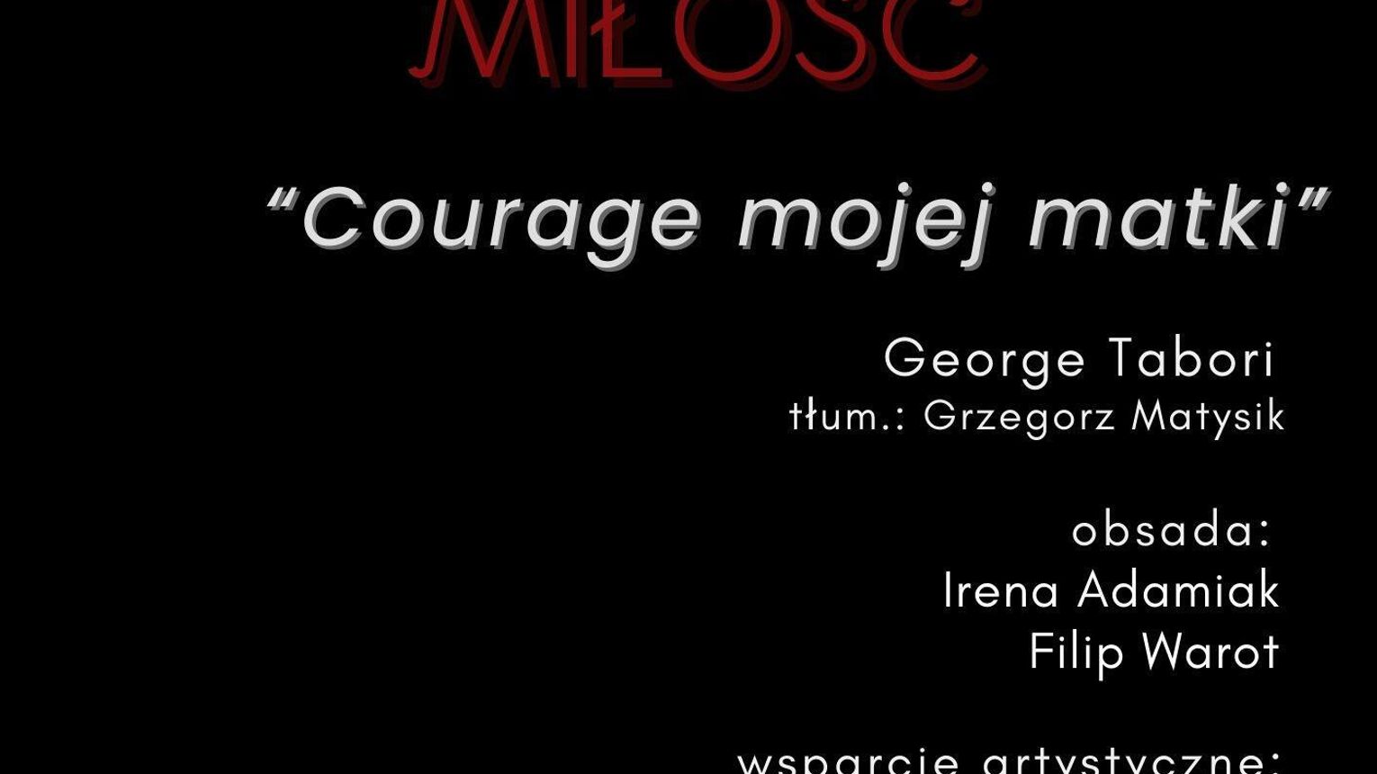 „Courage mojej matki”