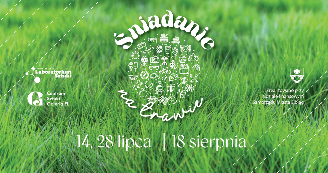Ostatnie w sezonie Śniadanie na Trawie vol. 3 w Galerii EL - zaproszenie na wyjątkowe wydarzenie Ostatnie w sezonie Śniadanie na Trawie vol. 3 w Galerii EL - zaproszenie na wyjątkowe wydarzenie