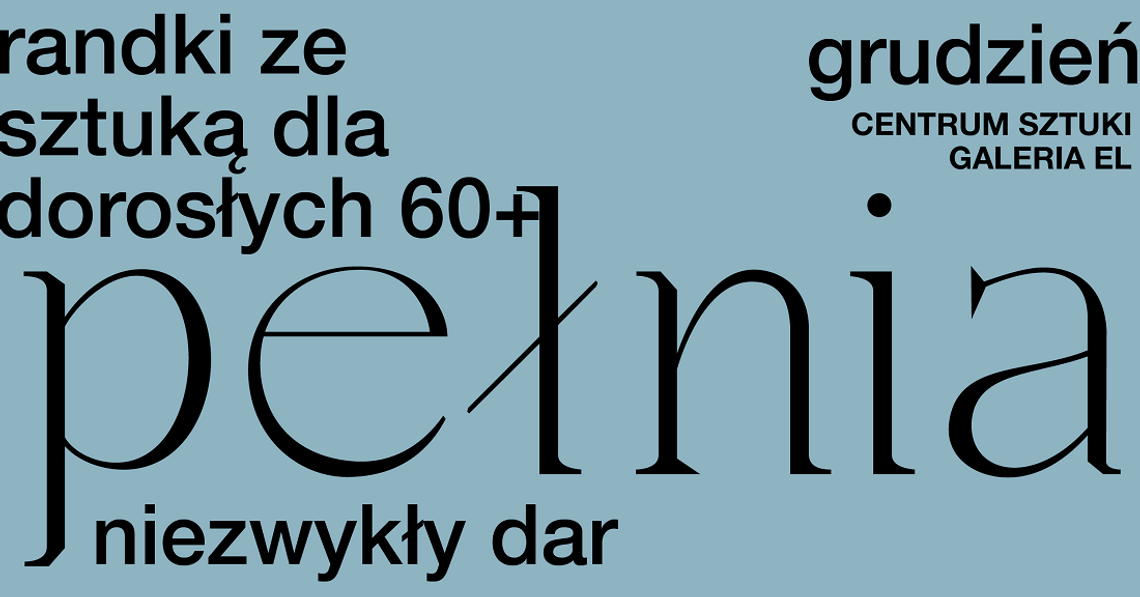 Pełnia. Randki ze sztuką dla dorosłych 60+