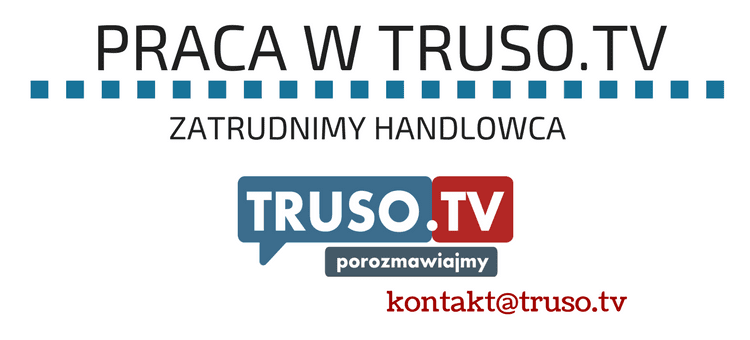 Praca w Truso.tv - zatrudnimy handlowca