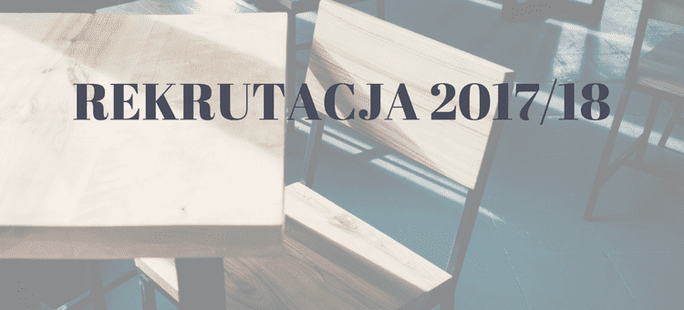 Rekrutacja na rok szkolny 2017/2018