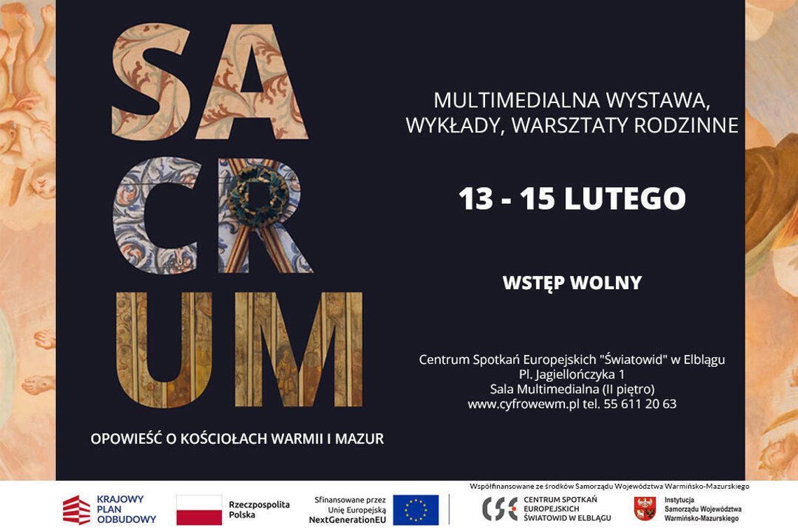 Wernisaż wystawy multimedialnej „Sacrum. Opowieść o kościołach Warmii i Mazur” Wernisaż wystawy multimedialnej „Sacrum. Opowieść o kościołach Warmii i Mazur”